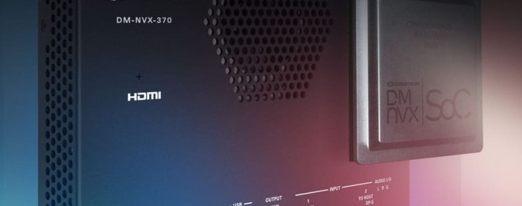 Crestron announces DM NVX 370 hardware lineup and first DM NVX SoC